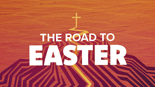 The Road to Easter - Part 4